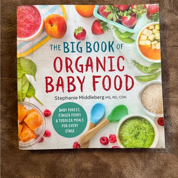 Other - The Big Book of Organic Baby Food by Stephanie Middleberg